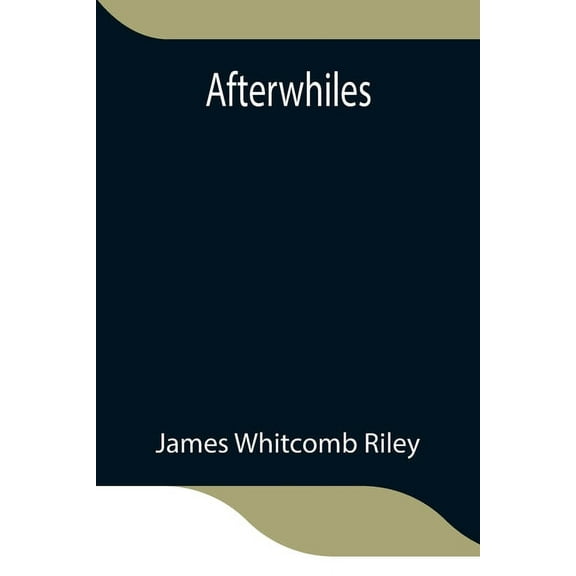 Afterwhiles, (Paperback)