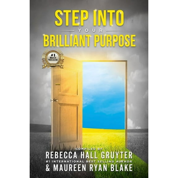 Step Into Your Brilliant Purpose, (Paperback)
