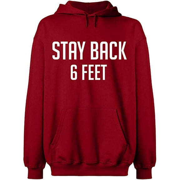 Unisex Hoodie Sweatshirt, Stay Back 6 Feet, Slim Fit, Long Sleeve Sweater - Antiquee Cherry Small