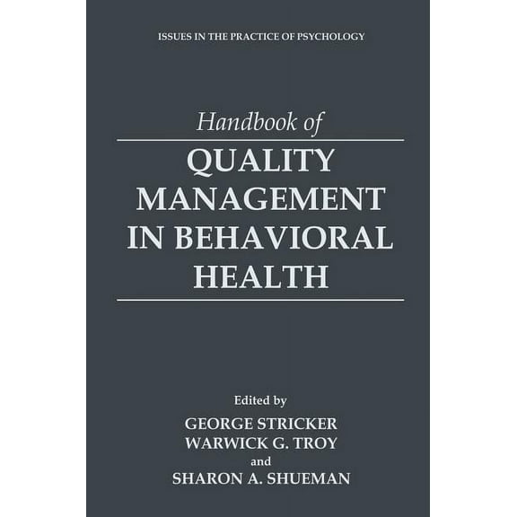 Issues in the Practice of Psychology Handbook of Quality Management in Behavioral Health, (Hardcover)
