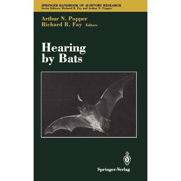 Springer Handbook of Auditory Research Hearing by Bats, Book 5, (Hardcover)