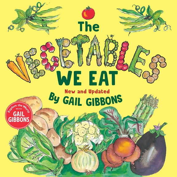 The Vegetables We Eat (New & Updated), (Hardcover)