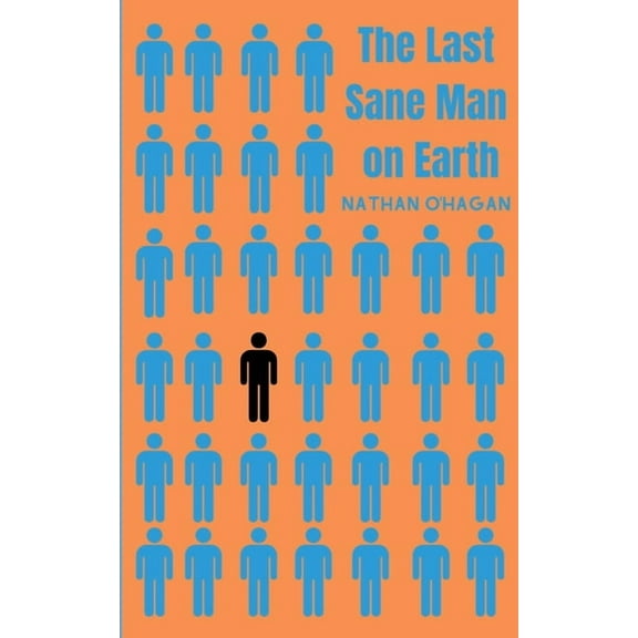 The Last Sane Man On Earth (Paperback)