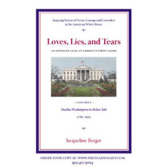 Pre-Owned Loves, Lies, and Tears An Intimate Look At America's First Ladies (Paperback) 0981704107 9780981704104