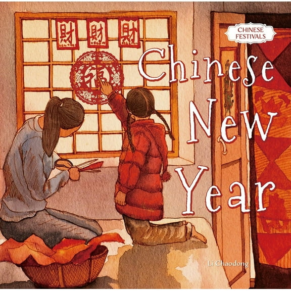 Chinese Festivals: Chinese New Year (Hardcover)