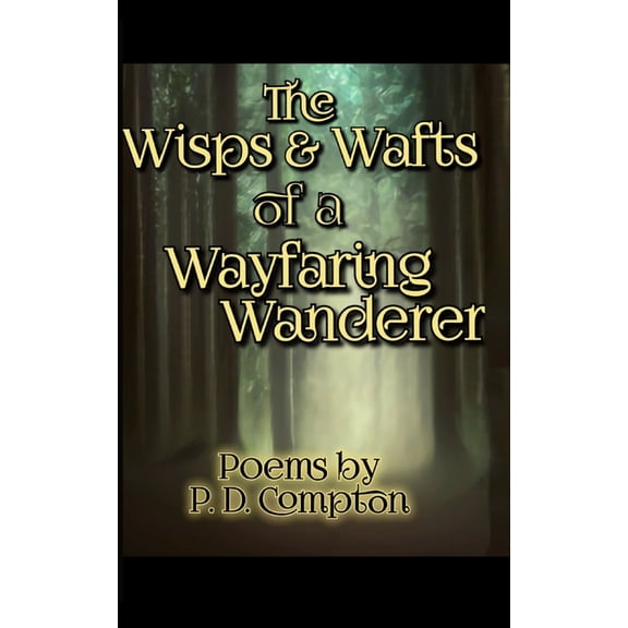 Wisps & Wafts of a Wayfaring Wanderer, (Paperback)