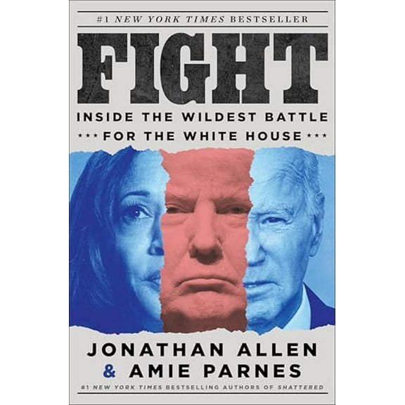 Pre-Owned Fight: Inside the Wildest Battle for the White House (Hardcover) 006343864X 9780063438644
