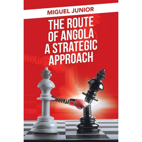 The Route of Angola a Strategic Approach, (Paperback)
