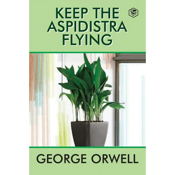 Keep the Aspidistra Flying, (Paperback)