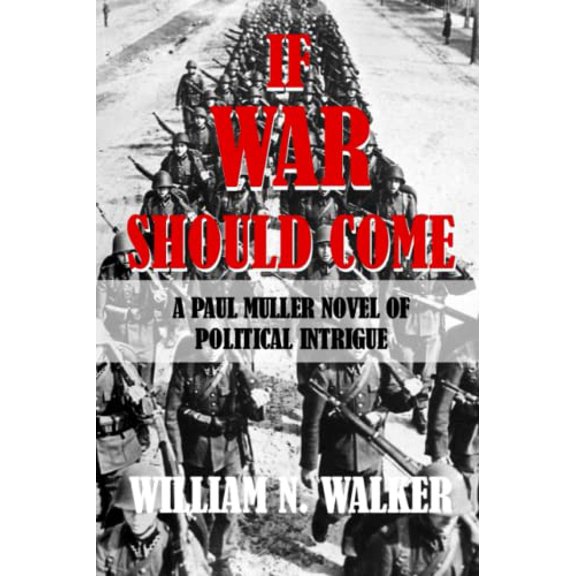 Pre-Owned If WAR Should Come: A Paul Muller Novel of Political Intrigue, 9798493442575, , Paperback,