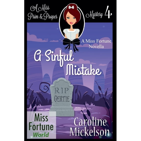 Miss Fortune World (a Miss Prim & Pr A Sinful Mistake, Book 4, (Paperback)