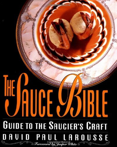 Pre-Owned The Sauce Bible: Guide to the Saucier's Craft (Hardcover) 0471572284 9780471572282