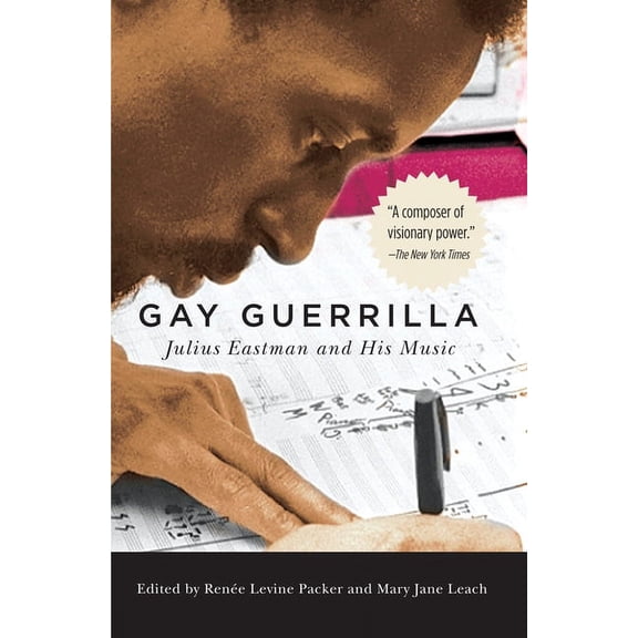 Eastman Studies in Music Gay Guerrilla: Julius Eastman and His Music, Book 129, (Paperback)