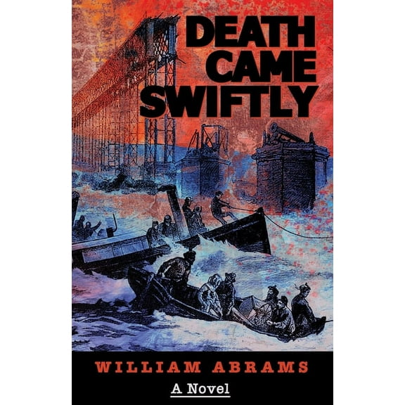 Death Came Swiftly: A Novel About the Tay Bridge Disaster of 1879, (Paperback)
