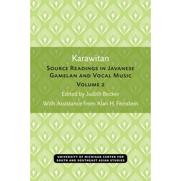 Michigan Papers on South and Southeast A Karawitan: Source Readings in Javanese Gamelan and Vocal Music, Volume 2 Volume 2, (Paperback)