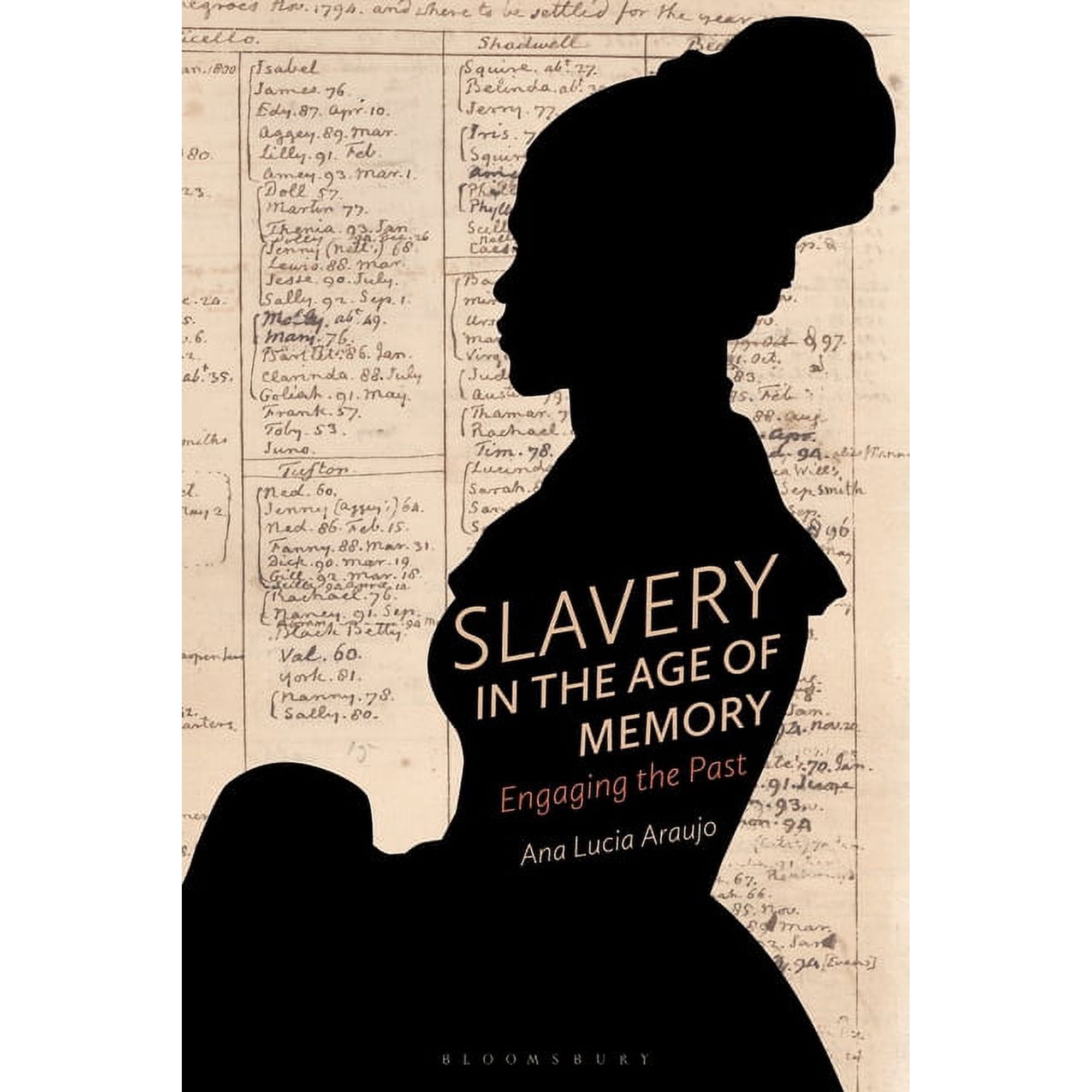 Slavery in the Age of Memory: Engaging the Past (Hardcover)