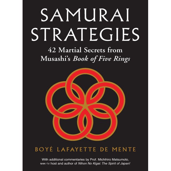 Samurai Strategies: 42 Martial Secrets from Musashi's Book of Five Rings (the Samurai Way of Winning!), (Hardcover)