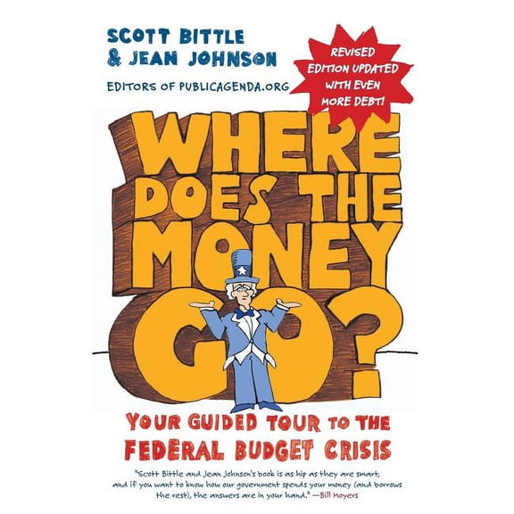 Guided Tour of the Economy Where Does the Money Go? REV Ed: Your Guided Tour to the Federal Budget Crisis, (Paperback)