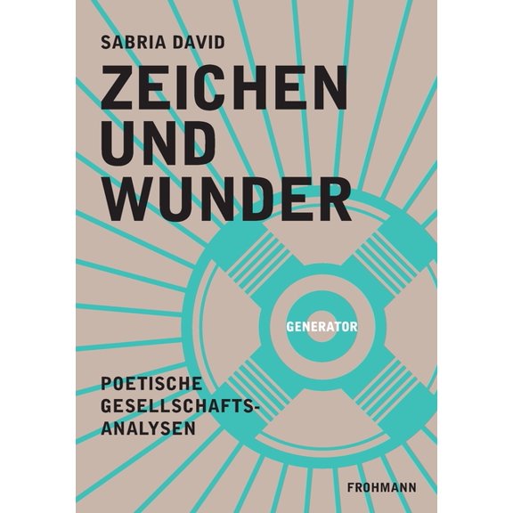 Zeichen und Wunder: Poetische Gesellschaftsanalysen, (Paperback)