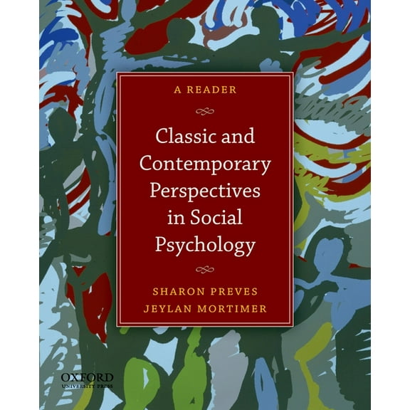 Classic and Contemporary Perspectives in Social Psychology: A Reader, (Paperback)