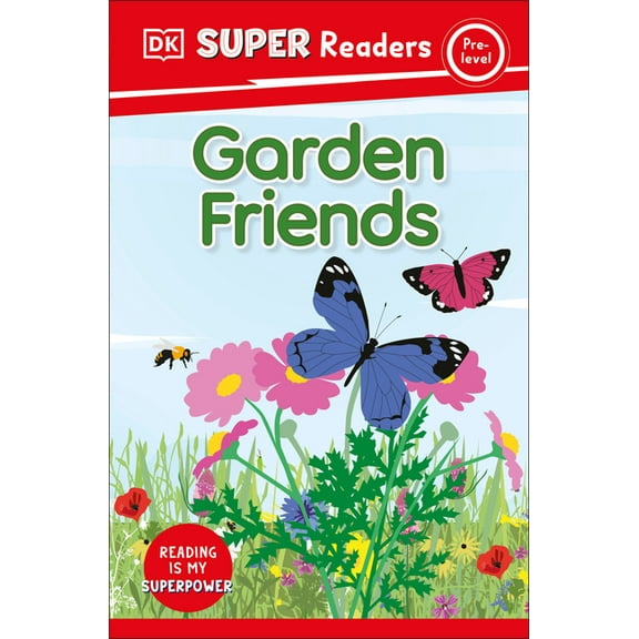 DK Super Readers: DK Super Readers Pre-Level Garden Friends (Paperback)