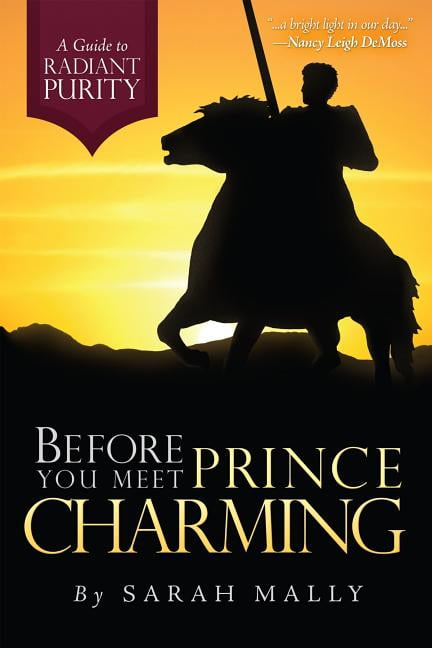 Before You Meet Prince Charming by Sarah Mally Before You Meet Prince Charming by Sarah Mally