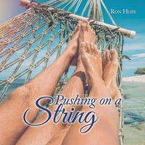Pushing on a String (Paperback)