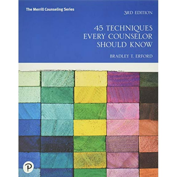 Pre-Owned 45 Techniques Every Counselor Should Know (Merrill Counseling), 9780134694894, 0134694899, Paperback, 3 edition