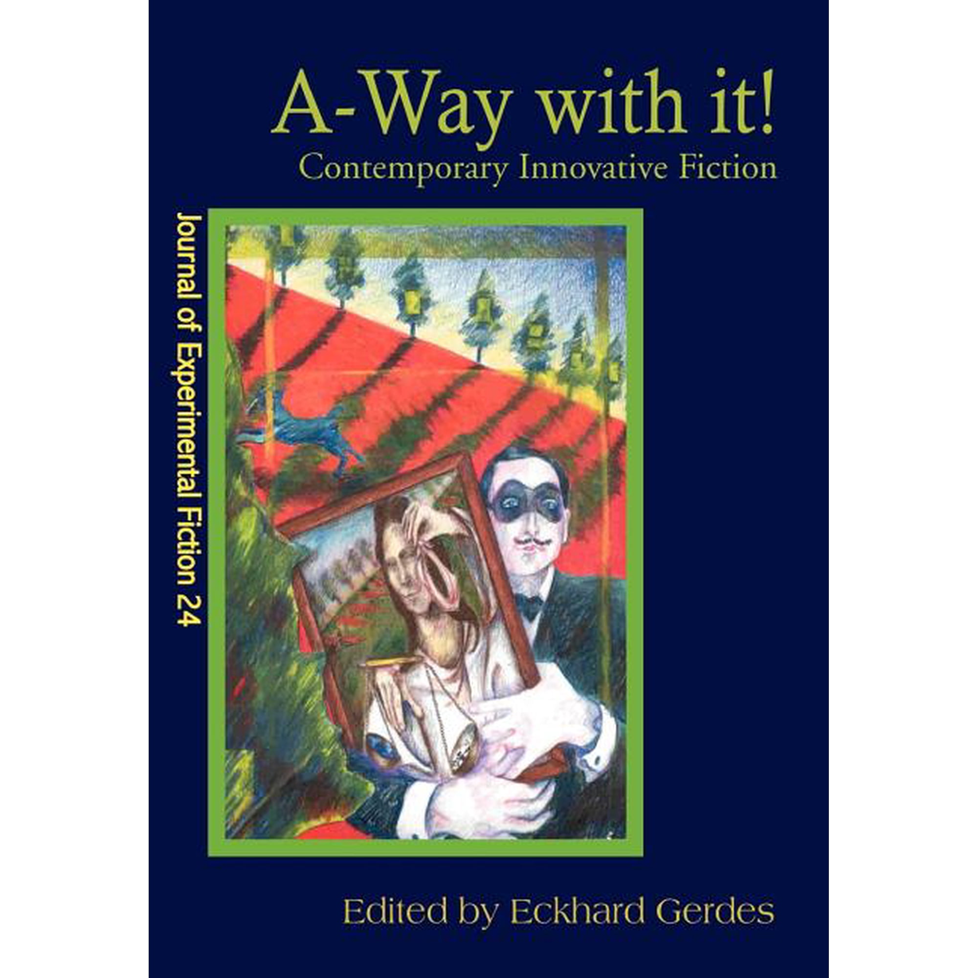 A-Way with it!: Contemporary Innovative Fiction (Hardcover)