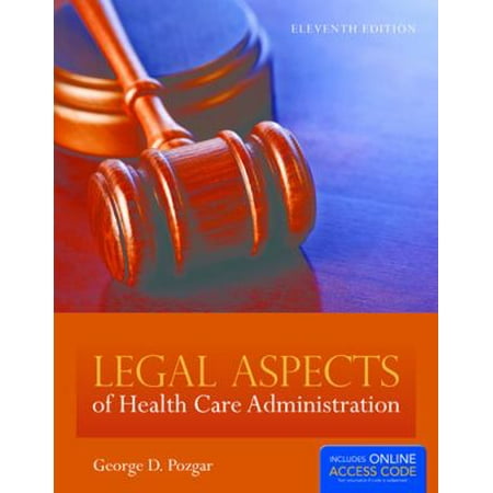 Legal Aspects Of Health Care Administration [ Includes Access Code ] [Hardcover - Used]