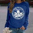 thumbnail image 2 of Women's Sweatshirt Class Of 2026 Graduation Graphic Crew Neck Long Sleeve Pullover Raglan Top Streetwear Hoodie Alternative, 2 of 7