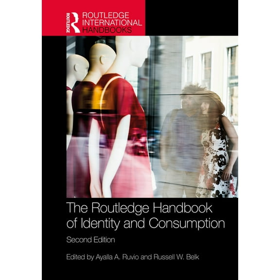 Routledge International Handbooks The Routledge Handbook of Identity and Consumption, (Hardcover)