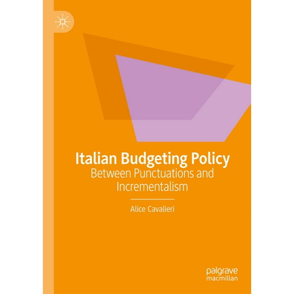 Italian Budgeting Policy: Between Punctuations and Incrementalism, (Hardcover)