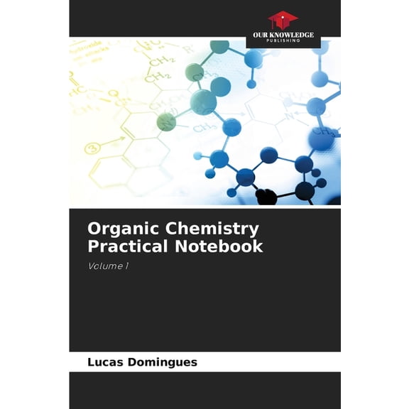 Organic Chemistry Practical Notebook, (Paperback)