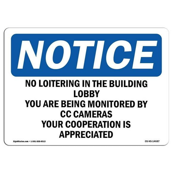 SignMission OS-NS-A-710-L-14687 7 x 10 in. OSHA Notice Sign - No Loitering in the Building Lobby You Are Being