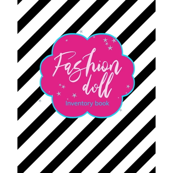 Fashion Doll Inventory Book: Record Your Fabulous Doll Collection Black and White Stripes, (Paperback)