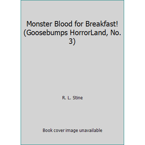 Pre-Owned Monster Blood for Breakfast! (Goosebumps HorrorLand, No. 3) (Paperback) 0545095166 9780545095167