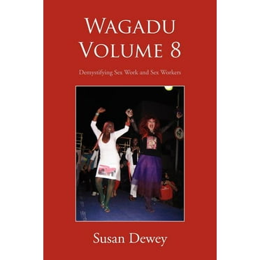 Wagadu : Demystifying Sex Work and Sex Workers