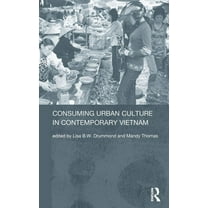 Consuming Urban Culture in Contemporary Vietnam, (Hardcover)