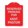 thumbnail image 1 of SignMission A-DES-RW-1824-23397 18 x 24 in. Designer Series Sign - Parking Reserved for Asst. Pastor, Red & White, 1 of 8