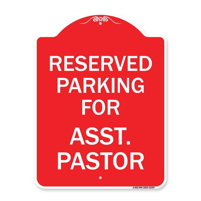 SignMission A-DES-RW-1824-23397 18 x 24 in. Designer Series Sign - Parking Reserved for Asst. Pastor, Red & White