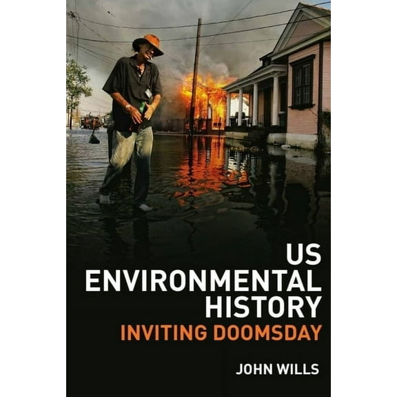 Us Environmental History: Inviting Doomsday, (Paperback)