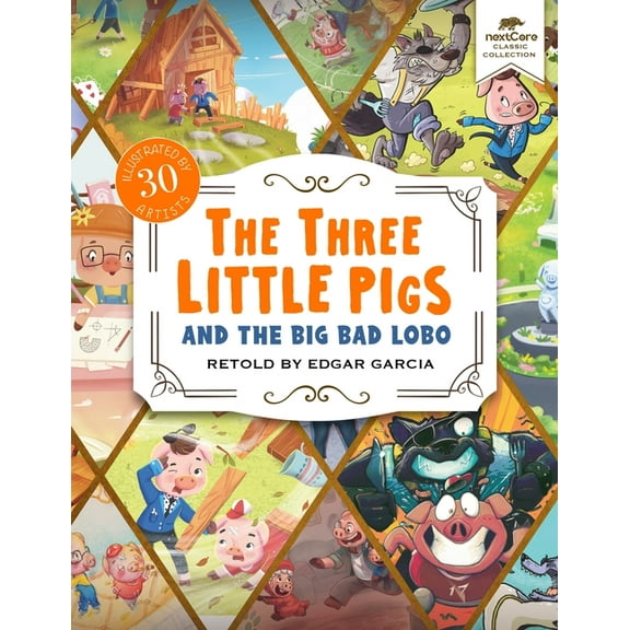 The Three Little Pigs and the Big Bad Lobo, (Paperback)