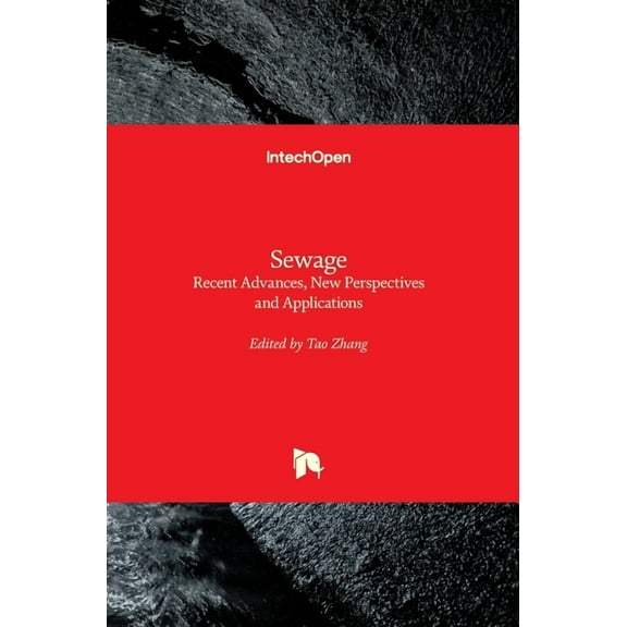 Sewage: Recent Advances, New Perspectives and Applications (Hardcover)