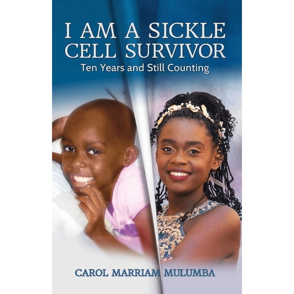 I Am a Sickle Cell Survivor: Ten Years and Still Counting, (Paperback)