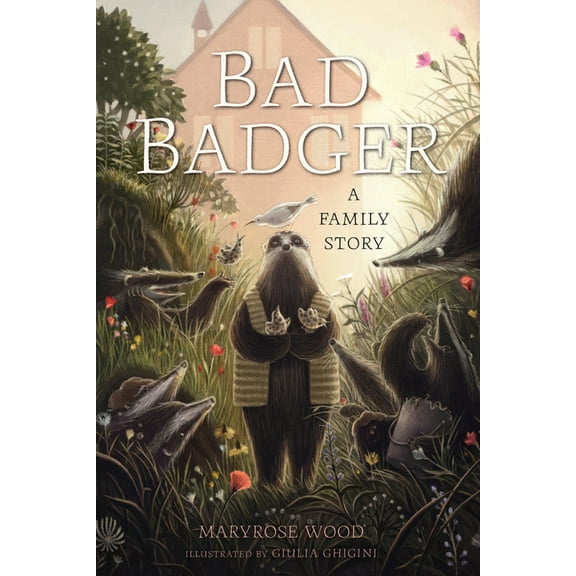 Bad Badger Bad Badger: A Family Story, (Paperback)