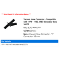 thumbnail image 2 of Vacuum Hose Connector - Compatible with 1979 - 1985, 1987 Mercedes-Benz 300TD 1980 1981 1982 1983 1984, 2 of 2