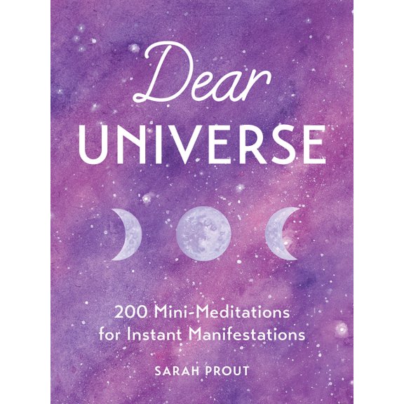 Dear Universe: 200 Mini-Meditations for Instant Manifestations, (Hardcover)
