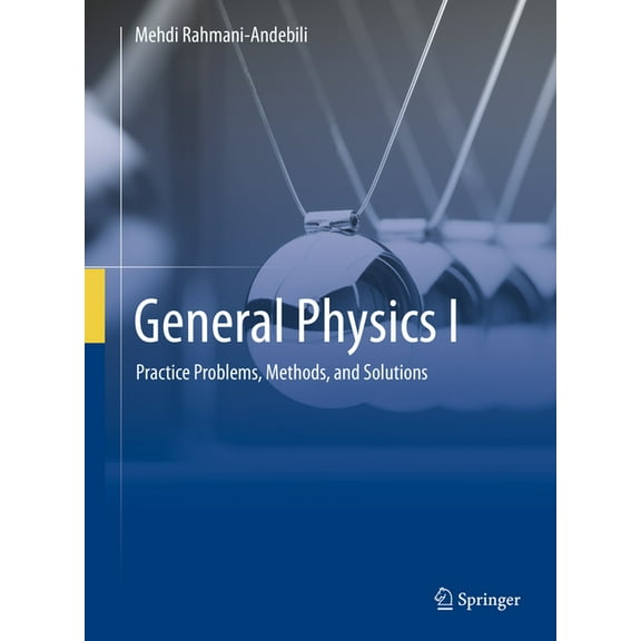 General Physics I: Practice Problems, Methods, and Solutions, (Hardcover)