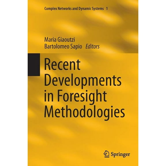 Complex Networks and Dynamic Systems Recent Developments in Foresight Methodologies, Book 1, (Paperback)